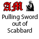 Pulling Sword out of Scabbard