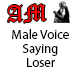 Male Voice Saying Loser