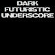 Dark Futuristic Underscore