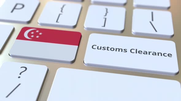 CUSTOMS CLEARANCE Text and Flag of Singapore on Keyboard