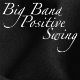Big Band Positive Swing