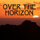 Over The Horizon