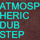 Atmospheric Dubstep
