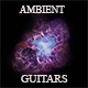 Ambient Cinematic Guitars