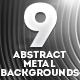 9 Abstract Metal Backgrounds - GraphicRiver Item for Sale