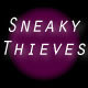 Sneaky Thieves