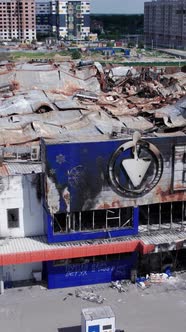 Vertical Video of a Bombed Shopping Center During the War in Bucha Ukraine