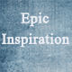 Epic Moments of Inspiration