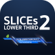 SLICEs Lowerthird 2 - VideoHive Item for Sale