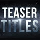 Teaser Titles - VideoHive Item for Sale