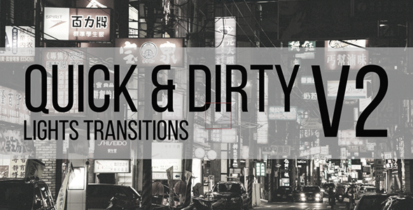 Quick & Dirty v.2. Lights Transitions