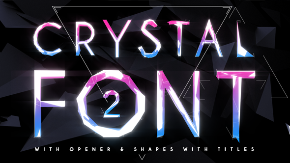 Crystal Font 2 with Opener & Shapes with Titles