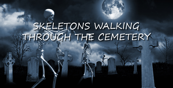 Skeletons Walking Through The Cemetery