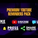 Premium YouTube Reminders Pack - VideoHive Item for Sale