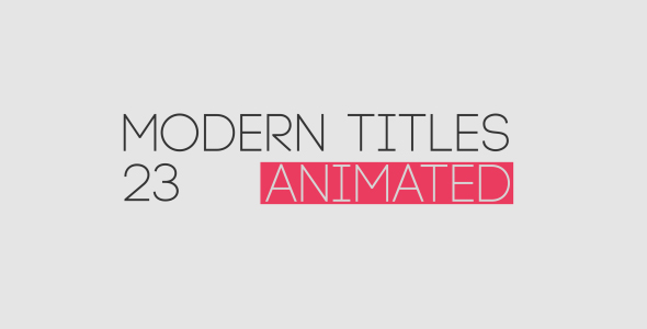 23 Modern Title Animated - Typography Pack