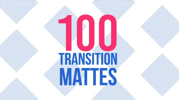 100 Transition Mattes