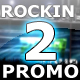 Rockin' Promo 2