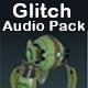 Glitch Audio Pack