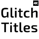 Modern Glitch Titles - VideoHive Item for Sale