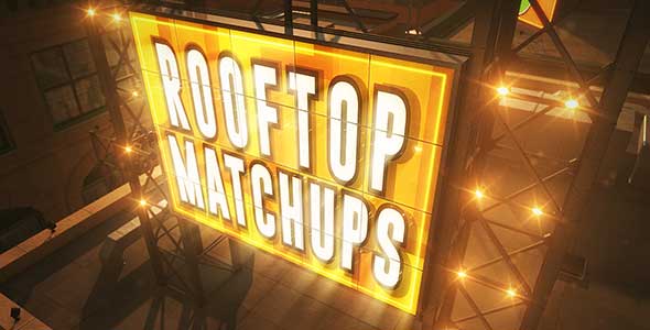 Rooftop Matchups