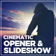 Cinematic Opener & Slideshow - VideoHive Item for Sale