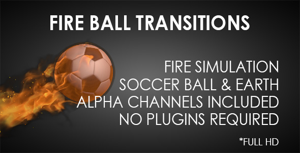 Fire Ball Transitions