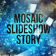 Mosaic Slideshow Story - VideoHive Item for Sale