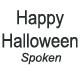 Happy Halloween Spoken Voice