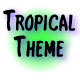 Tropical Theme