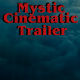 Mystic Cinematic Trailer
