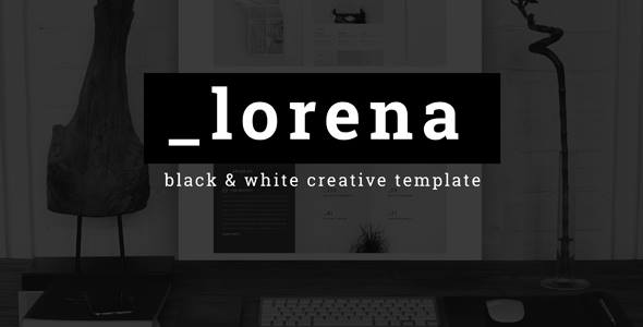 Lorena - Creative Black & White HTML Template