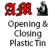 Opening & Closing Plastic Tin
