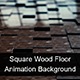 Square Wood Floor Animation - Background - VideoHive Item for Sale