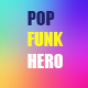 Pop Funk Hero - AudioJungle Item for Sale