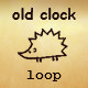 Old Clock Loop