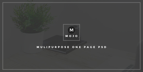 MOJO - Minimal Multipurpose One Page PSD Template