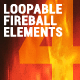 4 Loopable Fireball Elements - VideoHive Item for Sale