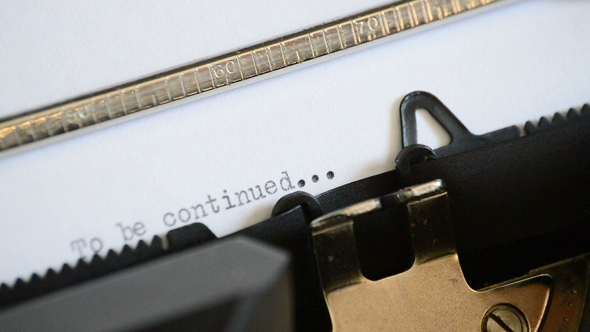 To Be Continued with a Typewriter