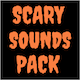 Scary Sounds Pack