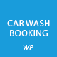 Car Wash Booking System For WordPress - CodeCanyon Item for Sale