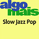 Slow Jazz Pop
