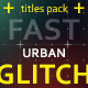 30 Fast Glitch Urban Titles - VideoHive Item for Sale