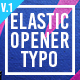 Elastic Opener Typography - VideoHive Item for Sale