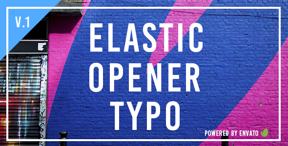 Elastic Opener Typography