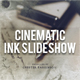 Cinematic Ink Slideshow - VideoHive Item for Sale