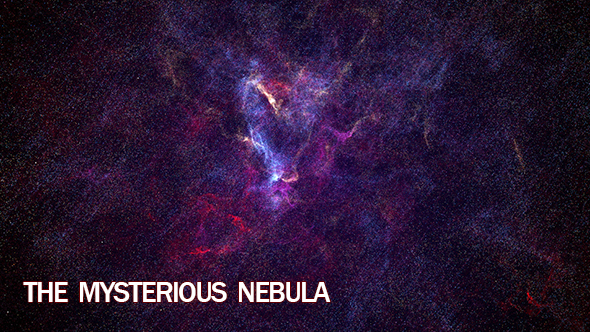 The Mysterious Nebula.