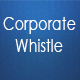 Corporate Whistle