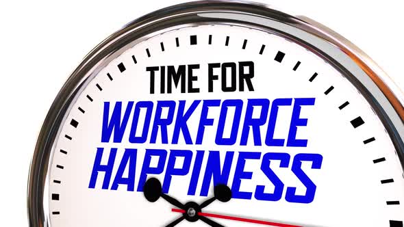 Time For Workforce Happiness Clock Job Career Satisfaction