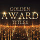 Golden Award Titles - VideoHive Item for Sale