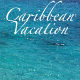 Caribbean Vacation
